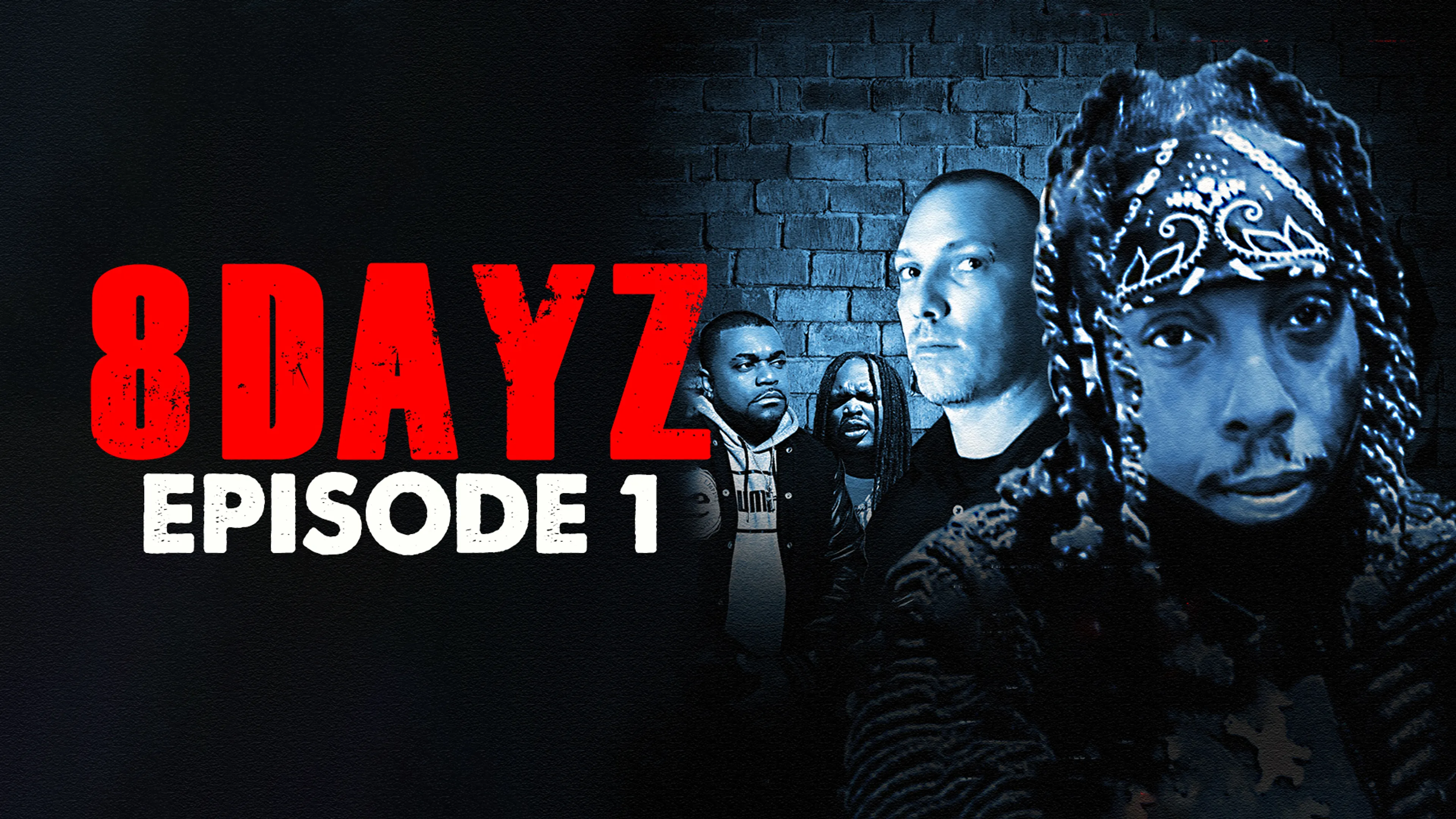 8 Dayz: Episode 1 poster